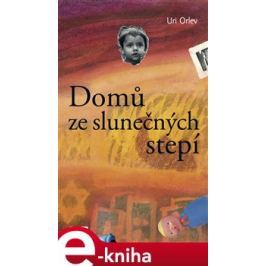 Domů ze slunečných stepí - Uri Orlev