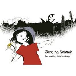 Jaro na Sommě - Marie Deschamps, Éric Wantiez
