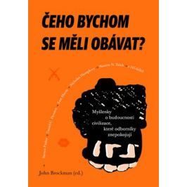 Čeho bychom se měli obávat? - kol.