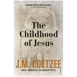 The Childhood of Jesus - John Maxwell Coetzee