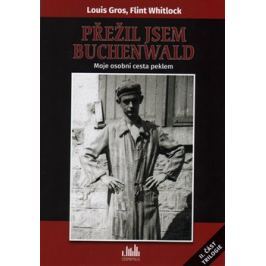 Přežil jsem Buchenwald - Flint Whitlock, Luis Gros
