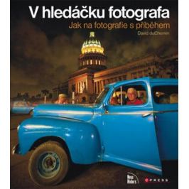 V hledáčku fotografa - David DuChemin