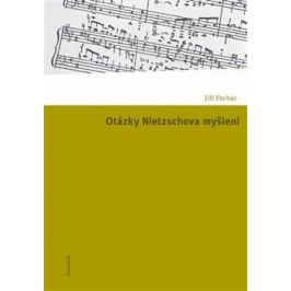 Otázky Nietzschova myšlení - Jiří Pechar