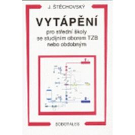 Vytápění pro SŠ se studijním oborem TZB nebo obdobným - Štěchovský J.