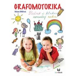 Grafomotorika - Slečno i kluku, rozcvičuj ruku! - Helena Uhlířová
