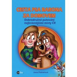 Cesta psa Barona za domovem - Jana Pluhařová