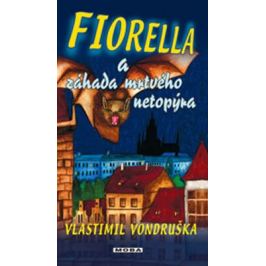Fiorella a záhada mrtvého netopýra - Vlastimil Vondruška