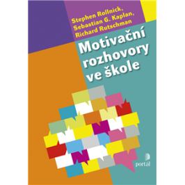 Motivační rozhovory ve škole - Stephen Rollnick, Sebastian Kaplan, Richard Rutschman