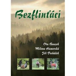 Bezflinťáci - Ota Bouzek, Jiří Pecháček, Hamerská Milena