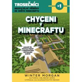 Chyceni v Minecraftu - Winter Morgan
