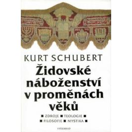 Židovské náboženství v proměnách věků - Kurt Schubert