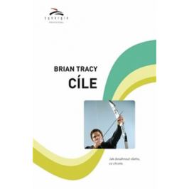 Cíle - Brian Tracy