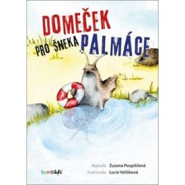 Domeček pro šneka Palmáce - Zuzana Pospíšilová, Lucie Velíšková