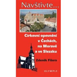 Církevní opevnění v Čechách, na Moravě a ve Slezsku - Zdeněk Fišera