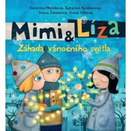 Mimi a Líza - Záhada vánočního světla - Katarína Kerekesová, Ivana Šebestová, Katarína Moláková