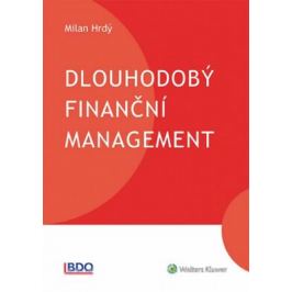 Dlouhodobý finanční management - Milan Hrdý