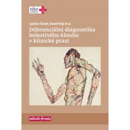 Diferenciální diagnostika bolestivého kloubu v klinické praxi - Ladislav Šenolt, David Veigl