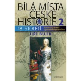 Bílá místa české historie 2 - Jiří Bílek