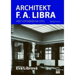 Architekt F.A. Libra - Librová Eva