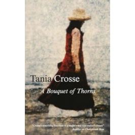 A Bouquet of Thorns - Tania Crosse