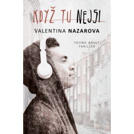 Když tu nejsi - Valentina Nazarova