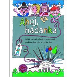 Ahoj, hádanka! - Mária Ďuríčková, Mária Števková, Miroslav Cipár