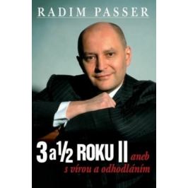 3 a 1/2 roku II aneb s vírou a odhodláním - Radim Passer