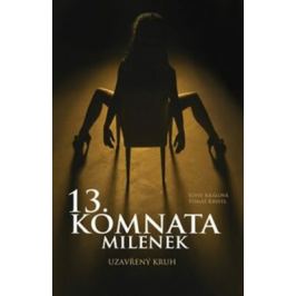 13. komnata milenek - Uzavřený kruh - Sofie Králová, Kristl Tomáš