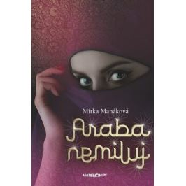Araba nemiluj - Mirka Manáková