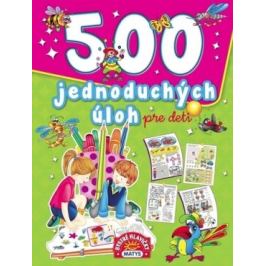 500 jednoduchých úloh pre deti