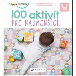 100 aktivít pre najmenších - Véronique Conraud, Christel Mehnana