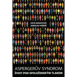 Aspergerův syndrom - Jaroslav Hořejší, Iveta Radkovová