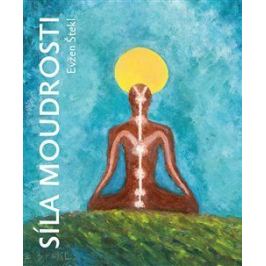Síla moudrosti - Evžen Štekl