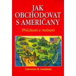 Jak obchodovat s američany - Lawrence B. Landman