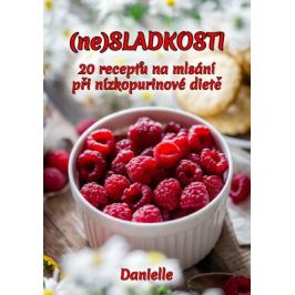(ne)SLADKOSTI - Danielle - e-kniha