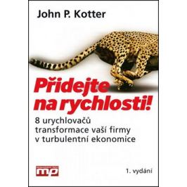 Přidejte na rychlosti! - John P. Kotter