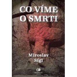 Co víme o smrti - Miroslav Sígl
