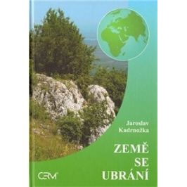 Země se ubrání - Jaroslav Kadrnožka