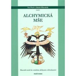 Alchymická mše - Jakub Hlaváček, Ivo Purš