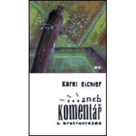 ... aneb komentář k bratrovraždě - Karel Eichler