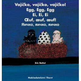 Vajíčko, vajíčko, vajíčko! - Eric Battut