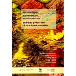 Selected properties of functional materials - Jiří Militký, Dana Křemenáková, Jaroslav Šesták, Jiří J. Mareš, Rajesh Mishra