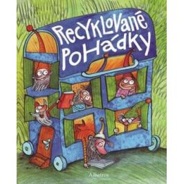 Recyklované pohádky - kolektiv, Alena Schulz
