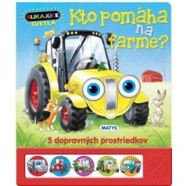 Blikajúce svetlá: Kto pomáha na farme?